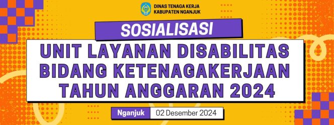 
					Disnaker Kabupaten Nganjuk Sosialisasikan Unit Layanan Disabilitas untuk Pemberdayaan Tenaga Kerja Penyandang Disabilitas
